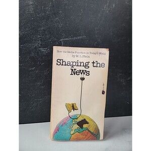 Shaping The News By M. L. Stein Paperback